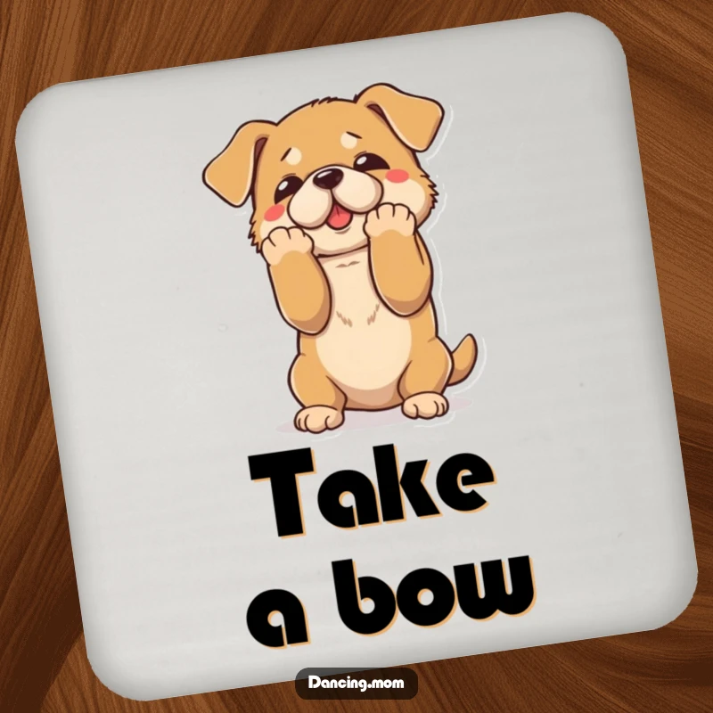 Funny drink coaster with a dog executing a dramatic bow, adding a theatrical and humorous touch to beverage service.
