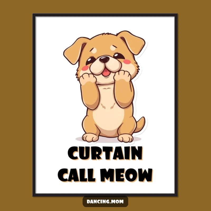 Funny Dramatic Dog Bow Poster - Theatrical Canine Wall Art
