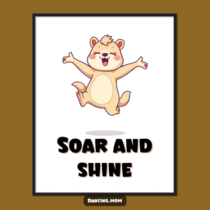 Funny Dancing Mom Animal Leap Poster - Graceful Joyful Wall Art Gift