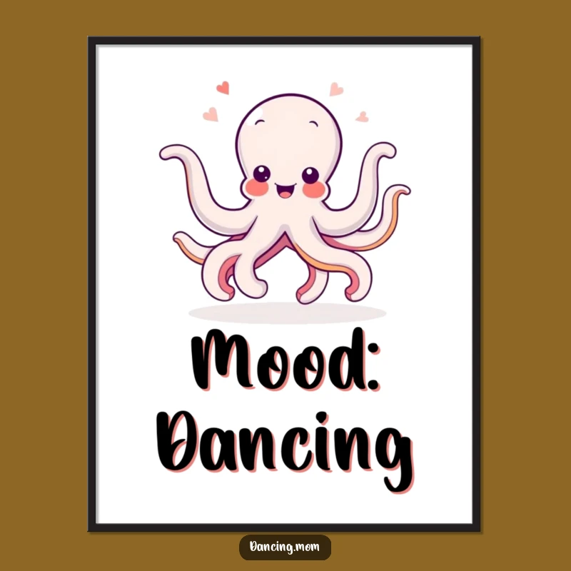 Funny Octopus Dancing Poster: Vibrant Art, Wiggling Arms, Perfect Funny Gift Decor