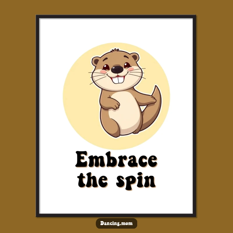 Funny Otter Poster: Cheerful Spinner Art - Hilarious Wall Decor Funny Gift