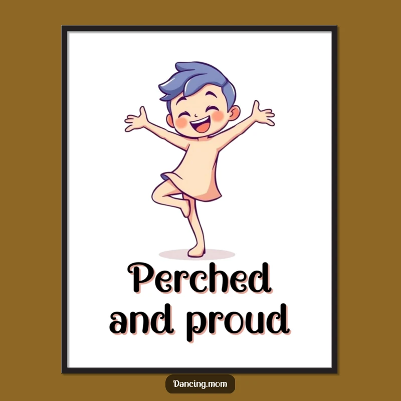 Funny Playful Dancer Poster - Inspire Balance and Smiles!