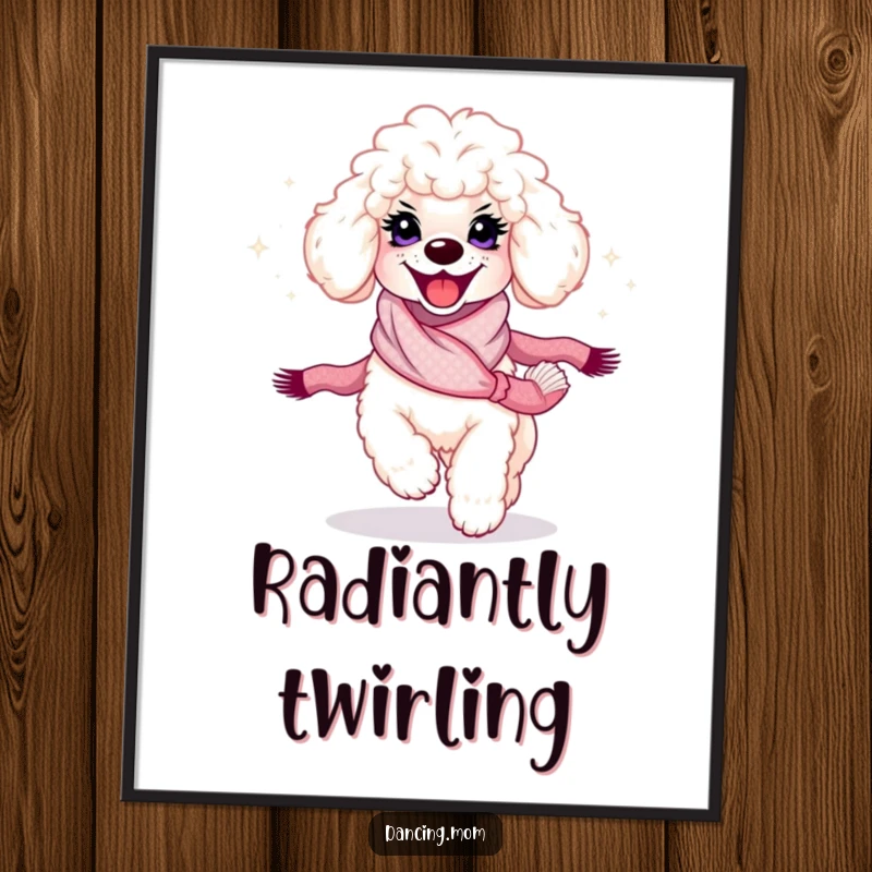 Funny Poodle Twirl Poster: A poodle with a radiant smile spins with a shimmering scarf, creating a glamorous and humorous artwork.