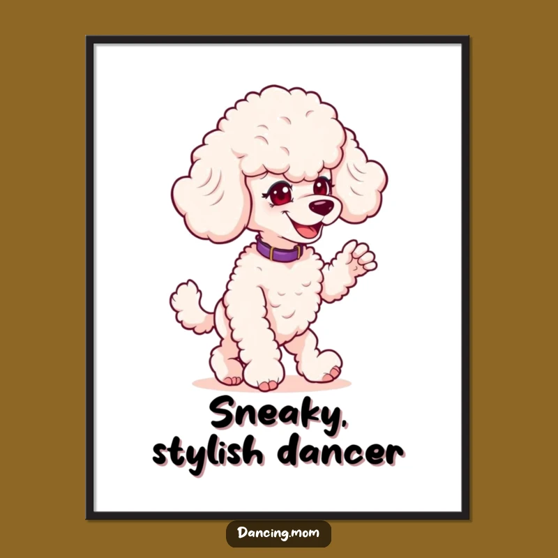 Funny Poodle Prankster Dance Poster: Whimsical Wall Art, Hilarious Dog Gift