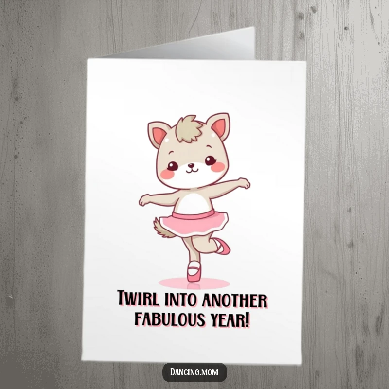 Funny Free Printable Birthday Card: Kawaii animal character gracefully twirling with ballet shoes, ready to celebrate.