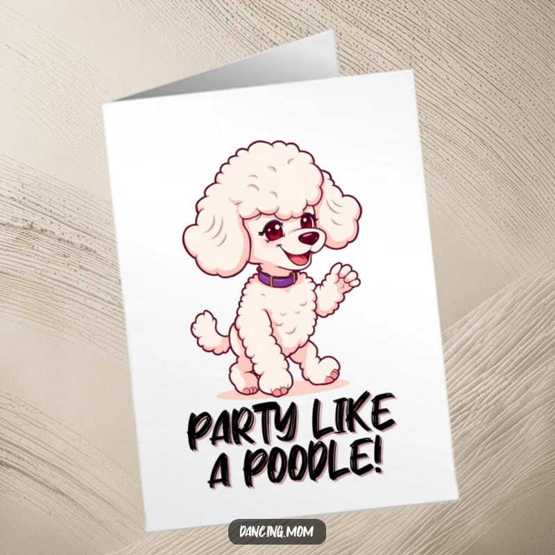 Funny Free Printable Poodle Birthday Card: Poodle with a mischievous grin striking a playful dance pose.