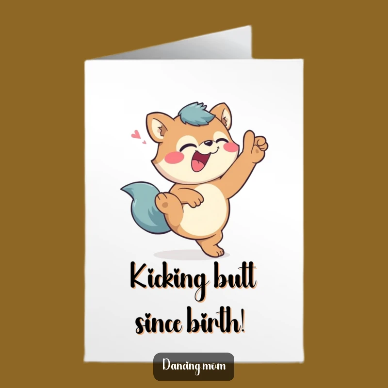 Funny High Kick Animal Birthday Card - Free Printable Downloadable Greeting