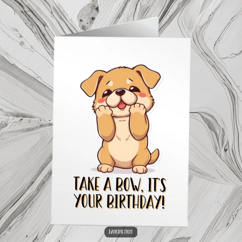 Funny Free Printable Birthday Card shows a dog bowing dramatically with paws flourished, perfect for a theatrical and printable greeting.
