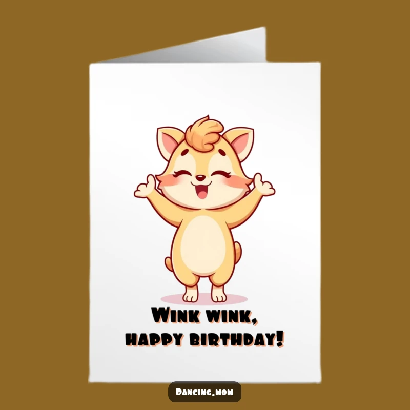 Free Printable Birthday Card: Winking Mom Animal Pose for a Cheeky, Funny Downloadable