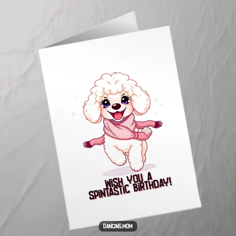 Funny Free Printable Poodle Birthday Card: Poodle with a radiant smile spinning with a shimmering scarf.