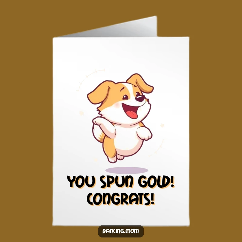 Free Printable Congrats Card: Spinning Dog Success, Funniest Downloadable Gift
