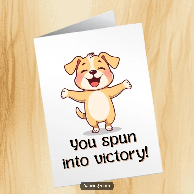 Funny Free Printable Congratulations Card: Dog twirls with arms outstretched, expressing pure joy.