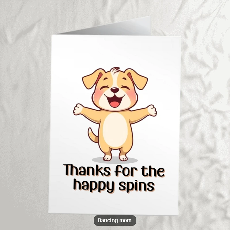 Funny Free Printable Thank You Card: Dog twirls with arms out, looking joyful and thankful.