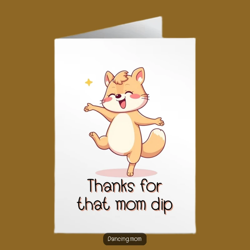 Free Printable Thank You Card: Dancing Mom Animal Dip, Funny Downloadable Gift
