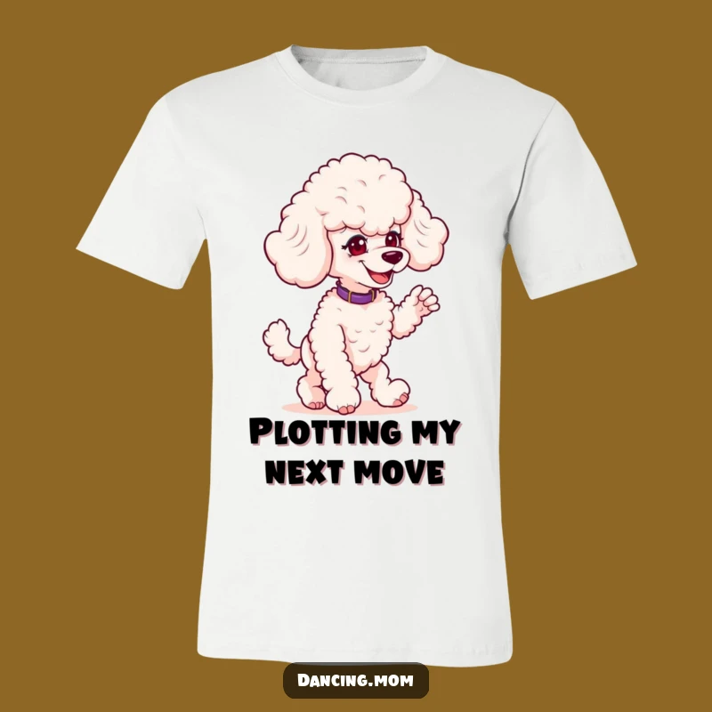 Funny Poodle Prankster Shirt: Hilarious Gift for Dancing Dog Lovers
